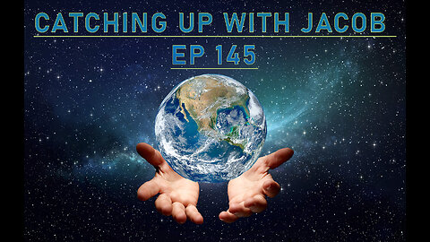 Catching Up with Jacob Ep 145
