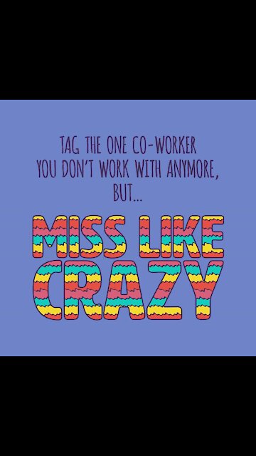 Co worker you miss like crazy [GMG Originals]