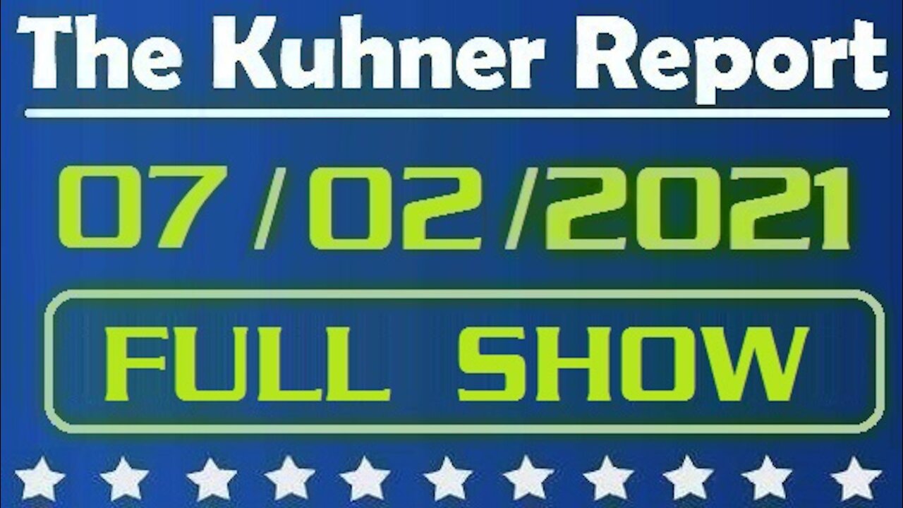 The Kuhner Report 07/02/2021 [FULL SHOW] Is Global Warming to Blame?