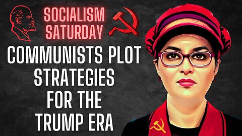 Socialism Saturday: Communists Plot Strategies in the Trump Era, Denver Communists and PSL