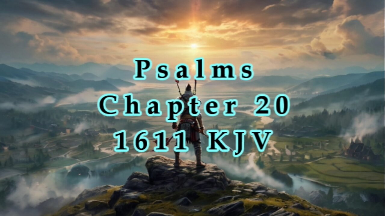 Psalms 20 - 1611 - KJV