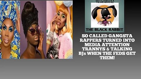 GANGSTAS TURNED BJ TRANNY BECKYS WHEN THE FEDS GOT THEM! SOCIAL MEDIA BECOMES TRANNYVILLE BJs