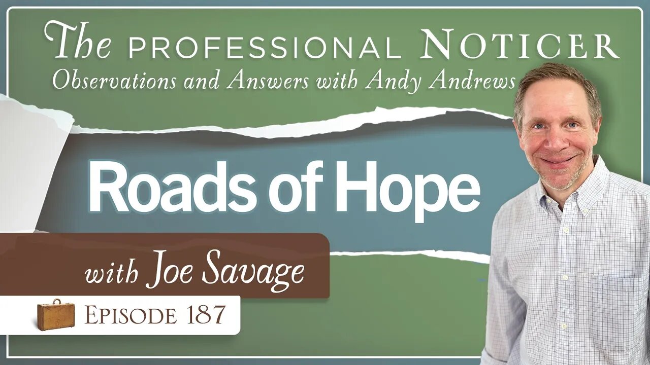 Roads of Hope with Joe Savage