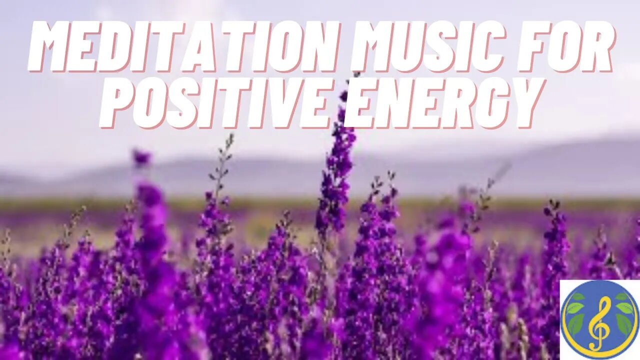 Meditation Music For Relax, Meditation Music For Positive Energy, Soothing, Calm