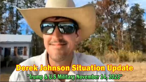 Derek Johnson Situation Update: "Trump & U.S Military November 14, 2023"