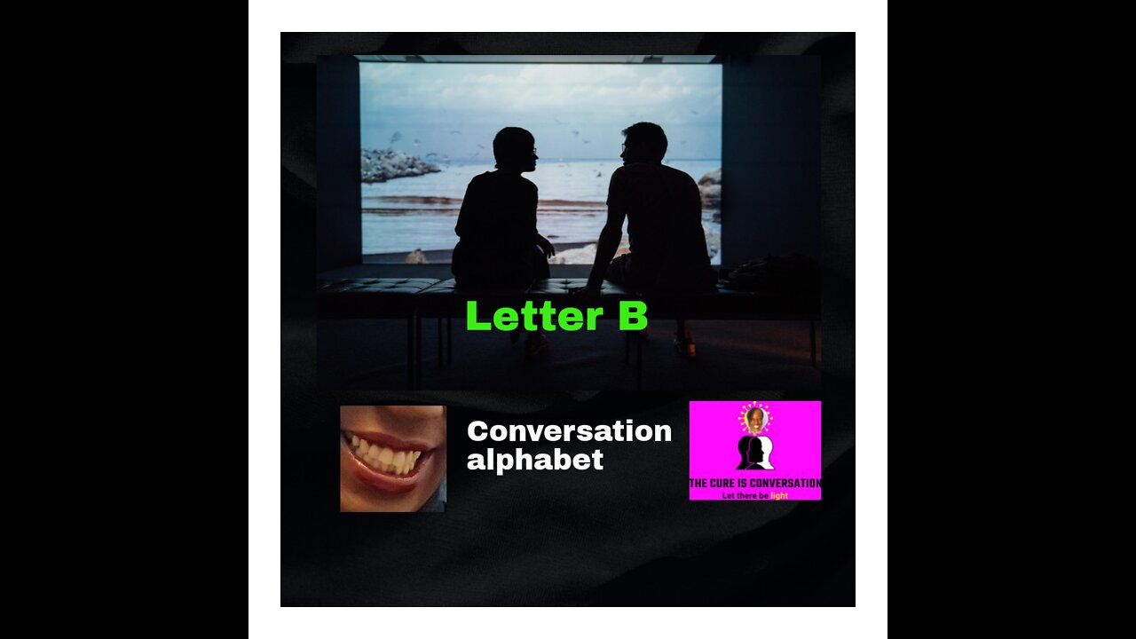 LETTER B ✨✨✨❤️❤️❤️Welcome to conversation alphabet.