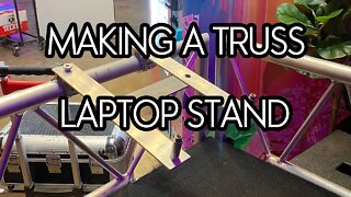 Making A Truss DJ Laptop Stand