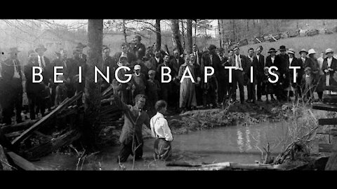 【 BEING BAPTIST 】 Full Documentary