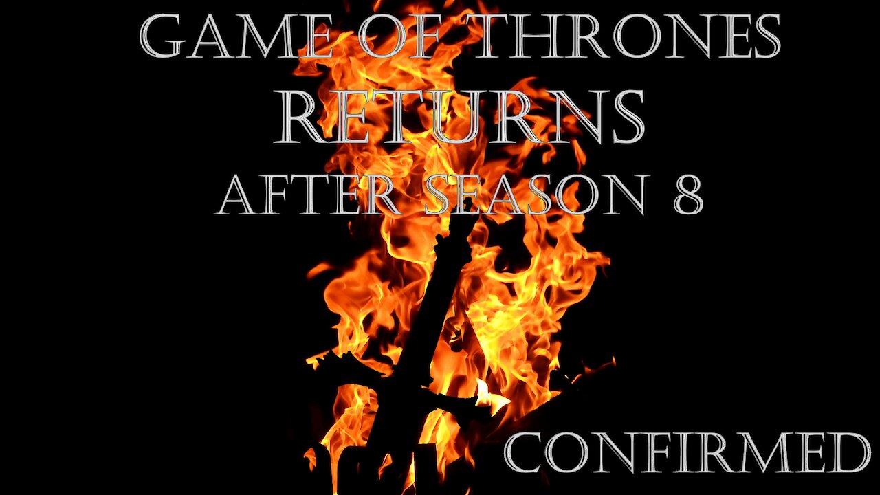 Game of Thrones Has Another Episode After the GOT Season 8 ! CONFIRMED RELEASE DATE SPOILERS