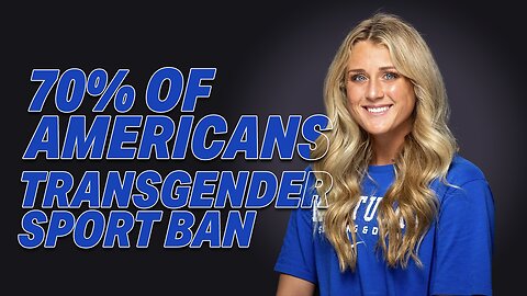 70% OF AMERICANS SAY: BAN MEN AND WOMEN FROM COMPETING IN OPPOSITE GENDER SPORTS