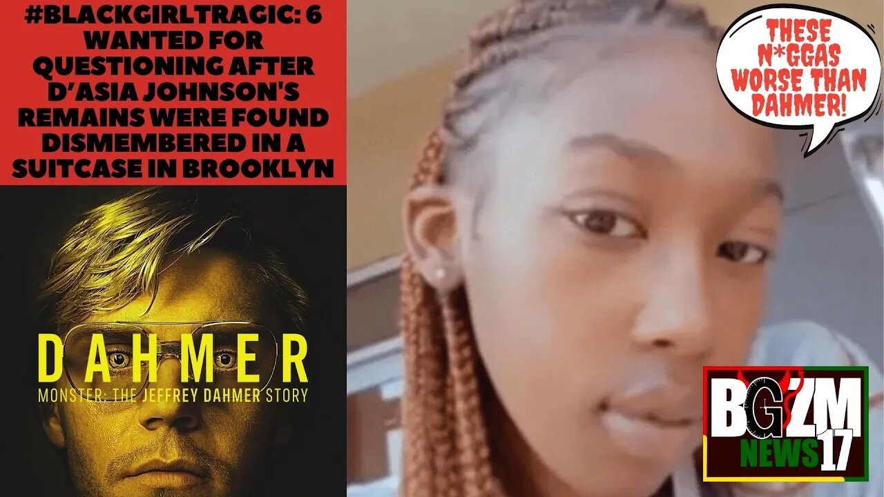 #BlackGirlTragic: 6 Wanted for Questioning after D’Asia Johnson Was Found Dismembered In a Suitcase