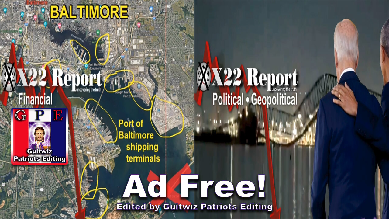 X22 Report-3315a-b-Bridge Collapse Will Cover Bad Economy For Biden,DS Bring Black Swan-Ad Free!