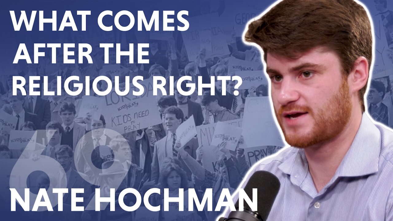 What Comes After The Religious Right? (feat. Nate Hochman)