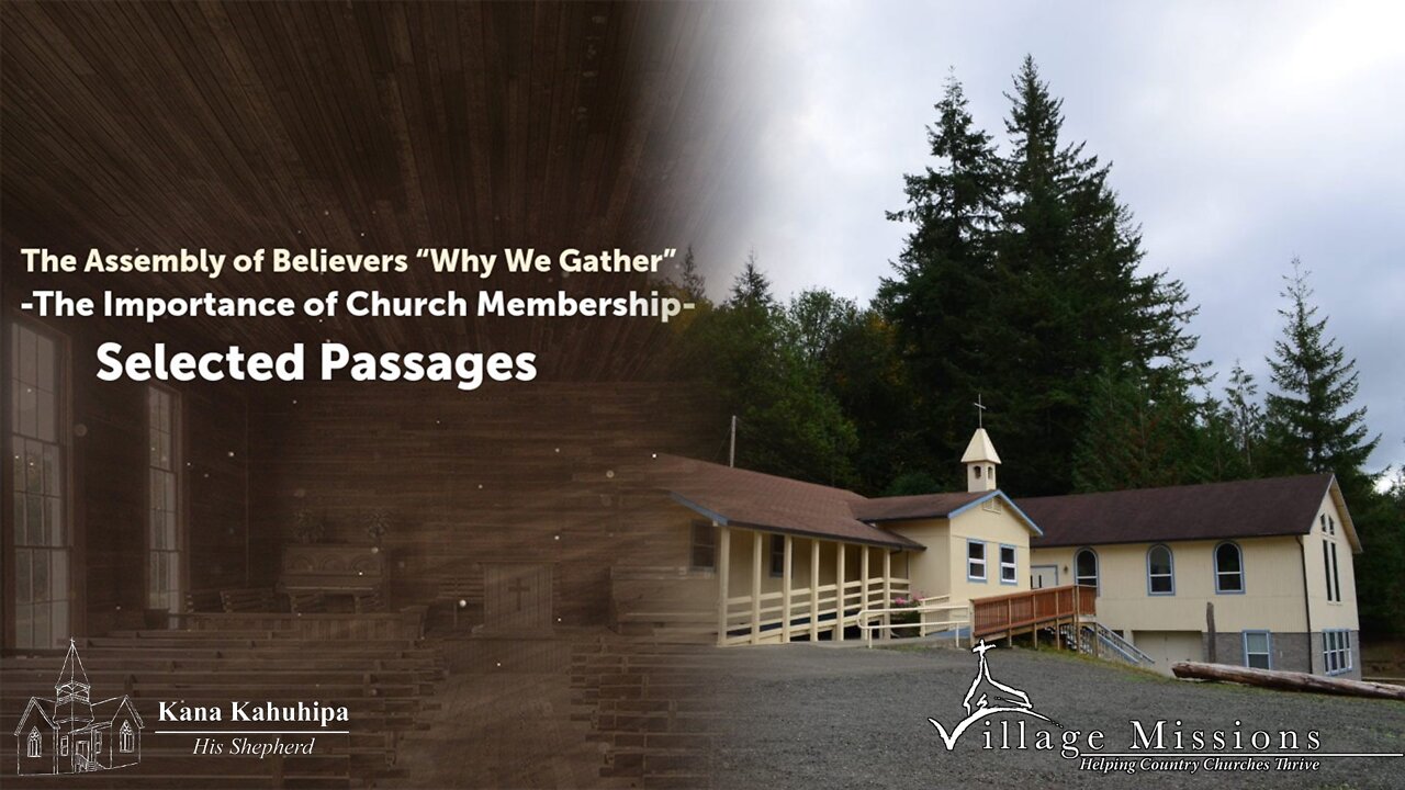 09.11.22 - The Assembly of Believers "Why We Gather" - Selected Passages