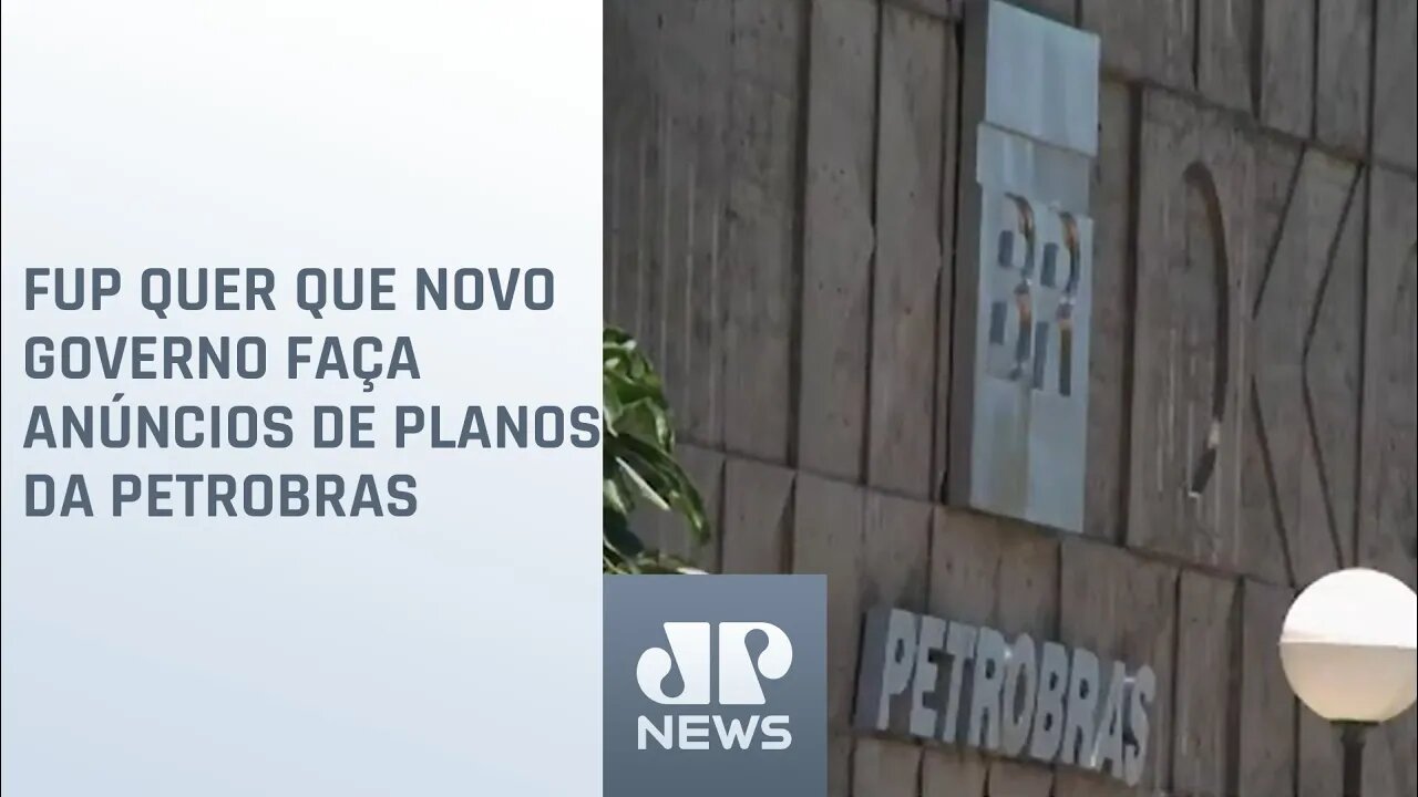 Saiba como transição de governo pode adiar plano de negócios da Petrobras