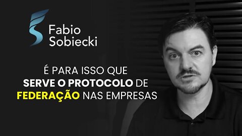 É PARA ISSO QUE SERVE O PROTOCOLO DE FEDERAÇÃO NAS EMPRESAS | CORTES