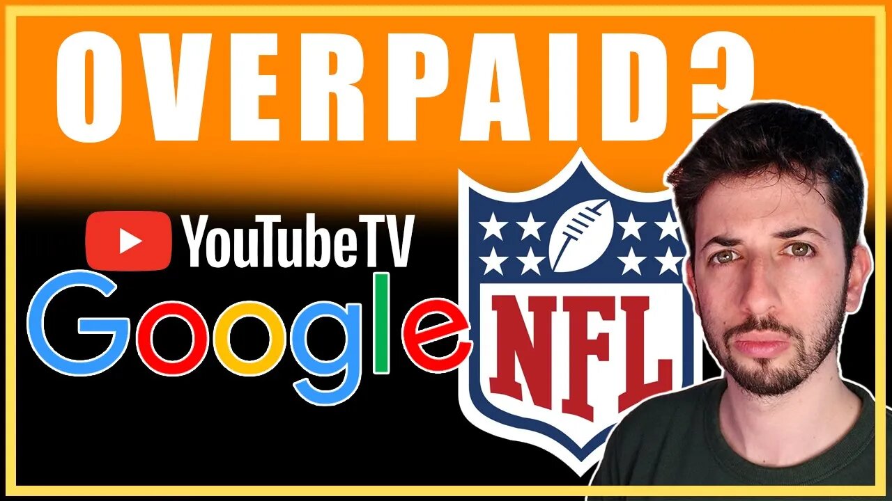 Did Google's YouTube Overpay For The NFL Sunday Ticket? | GOOGL Stock