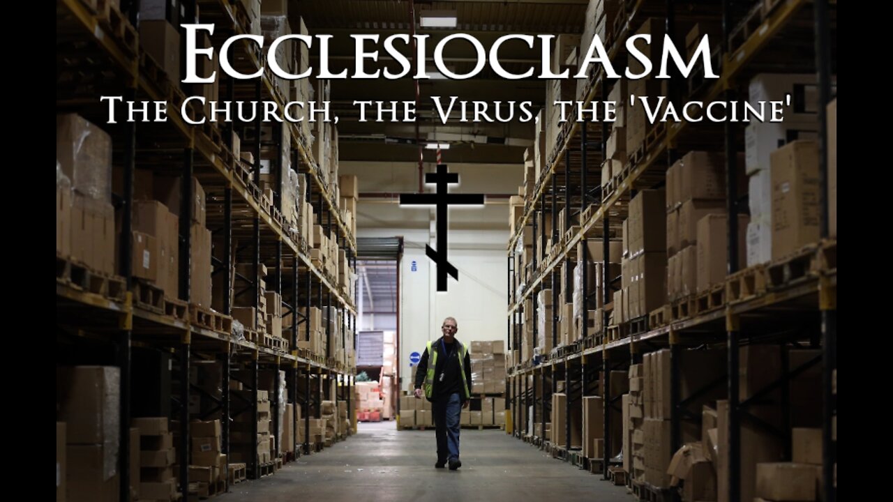 Ecclesioclasm - The Church, the Virus, and the 'Vaccine' - Lesson 15