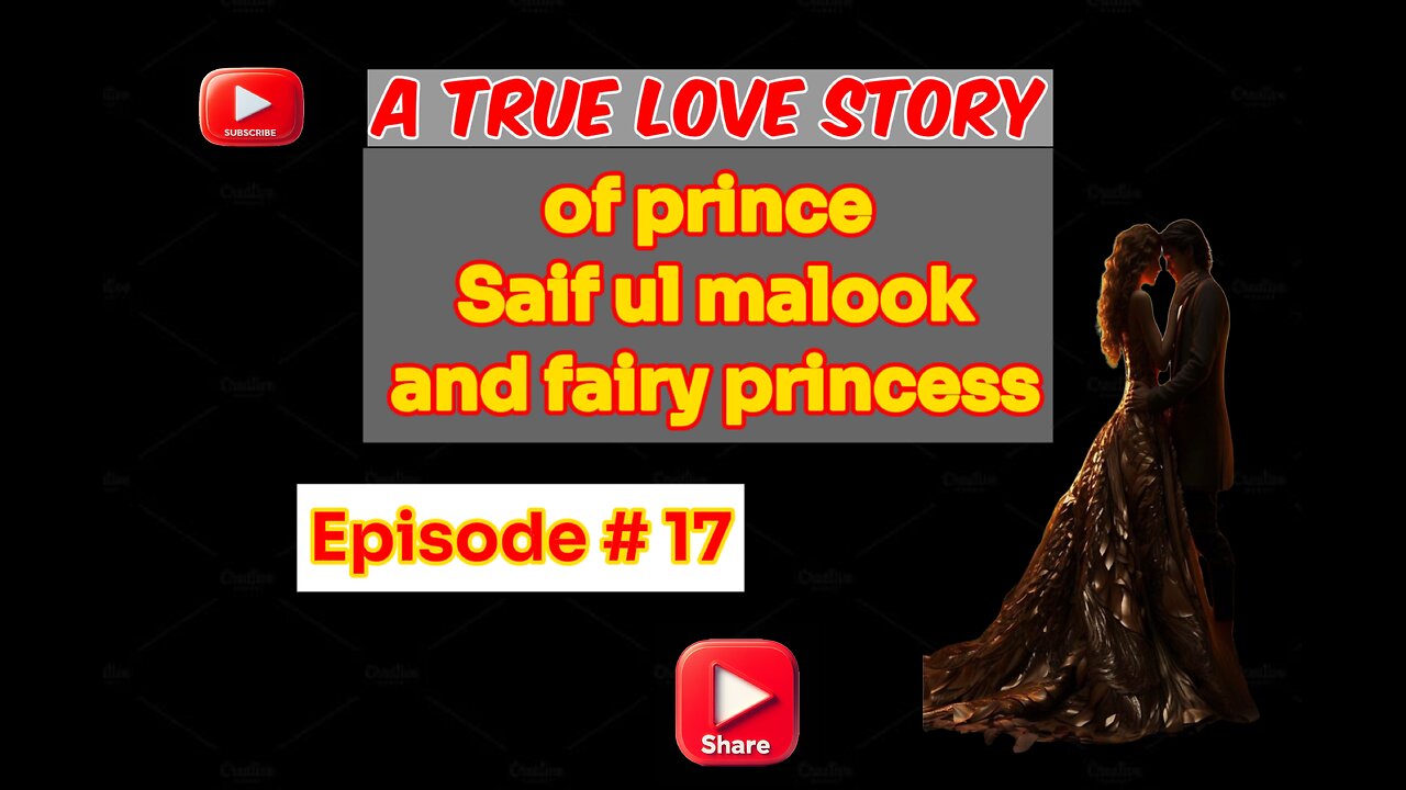 A true Love Story of prince Saif ul malook and fairy princess first time in English episode 17