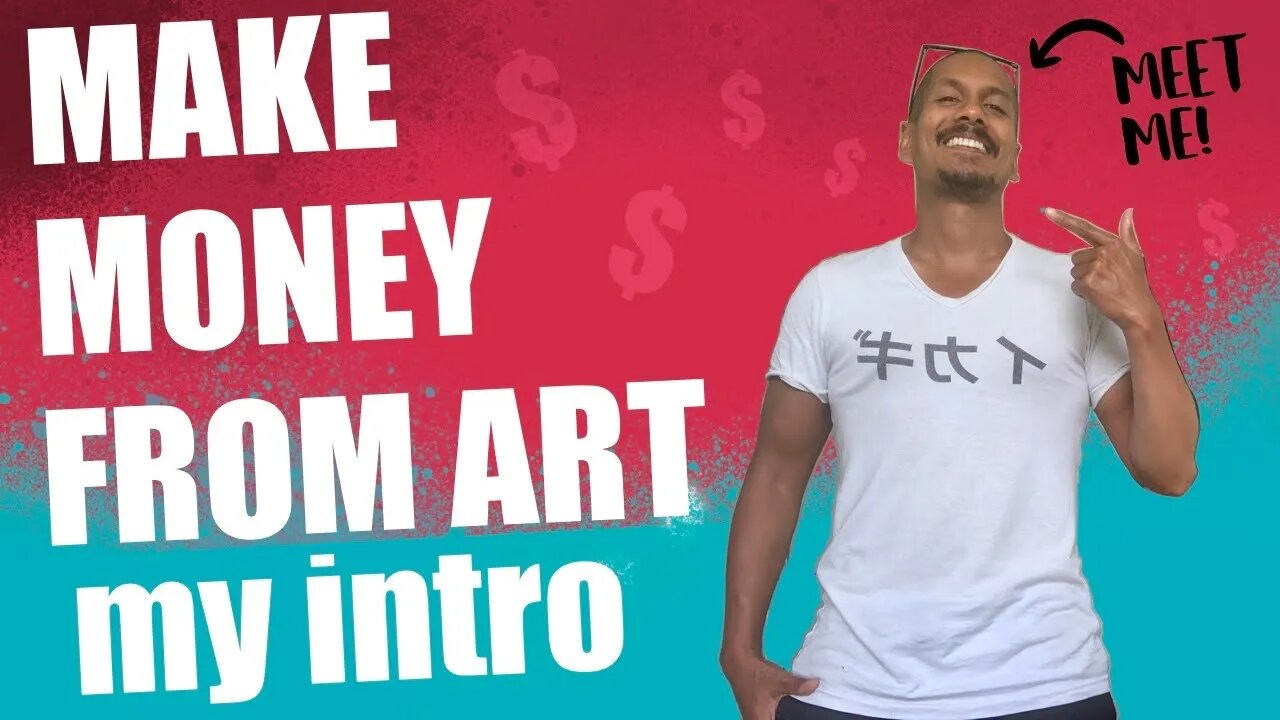 I’ll Help You Make Money from Art. My Intro Why I Created This Youtube Channel | Income from Art