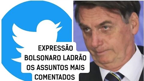 Expressão bolsonaro ladrão bomba noTwitter