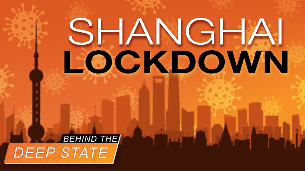 Shanghai Lockdowns: A Deep State Dream