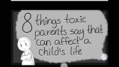 8 Toxic Thing Parents Say to their Children