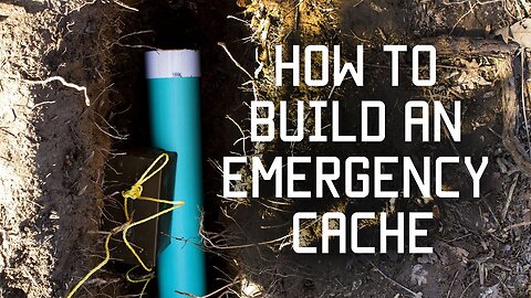 How to build a Cache & Select a Site | Always be prepared