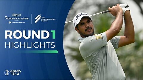 Bhullar leads | Rd 1 highlights | BNI Indonesian Masters presented by TNE | The International Series