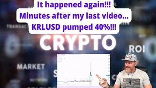 It happened again! Minutes after my last vid, a 40% pump on KRLUSD!