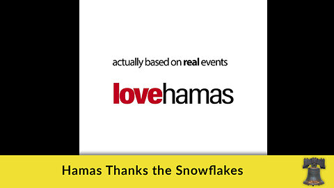 Hamas Thanks the Snowflakes