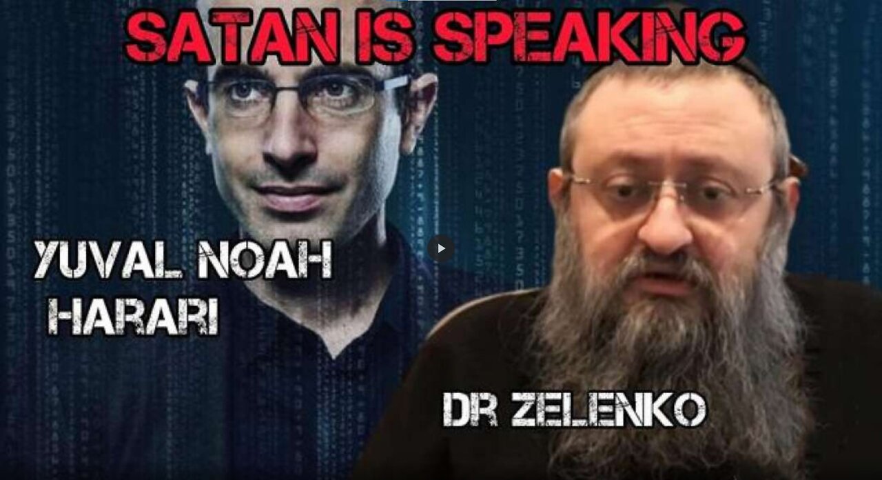 DR. ZELENKO - YUVAL NOAH HARARI - THE DEVIL IS SPEAKING