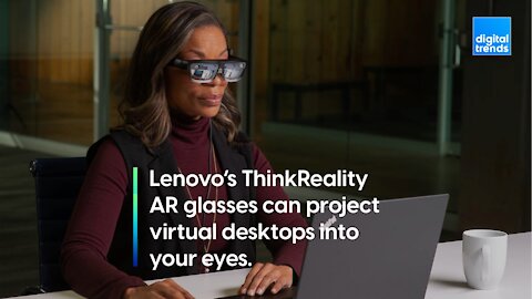 Lenovo’s ThinkReality AR glasses can project virtual desktops into your eyes