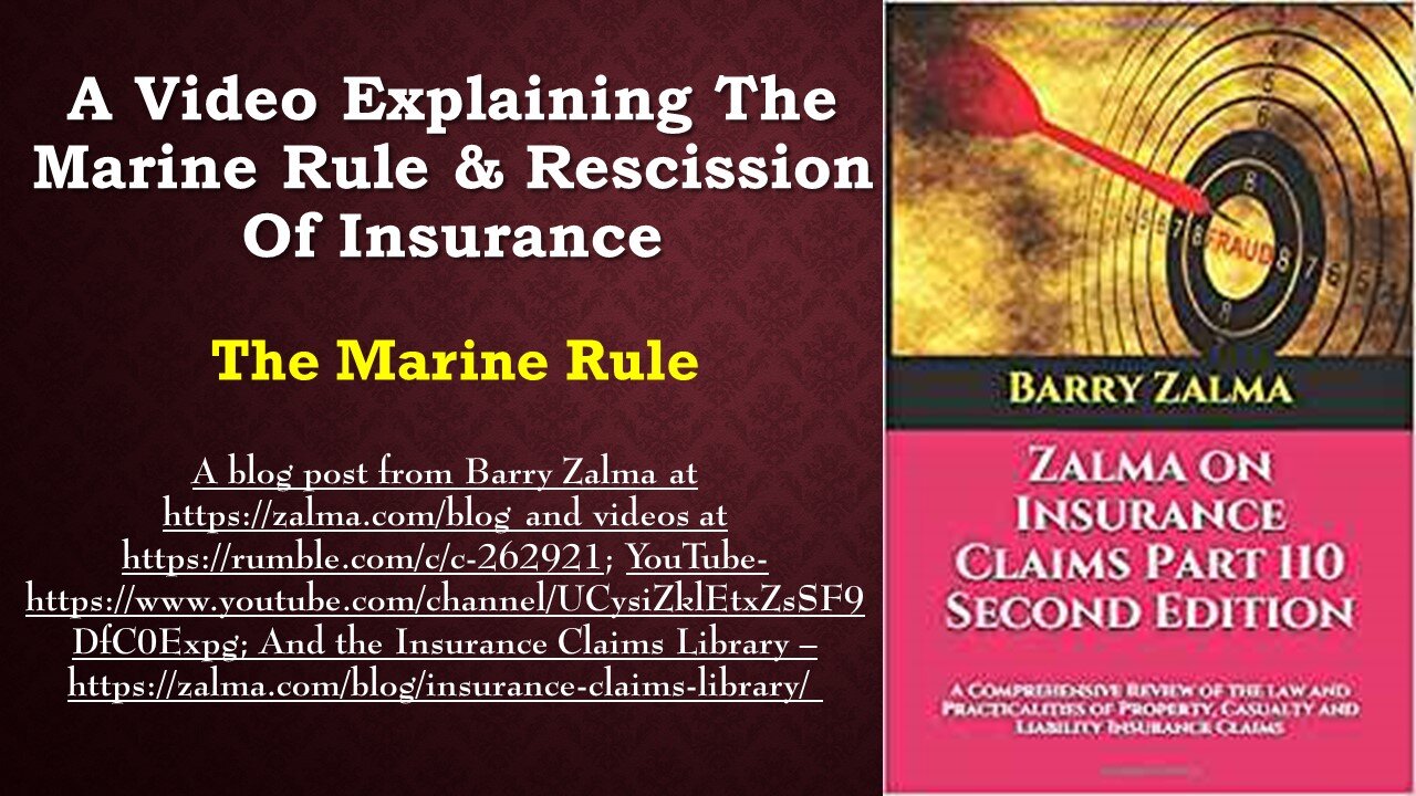 A Video Explaining the Marine Rule & Rescission of Insurance