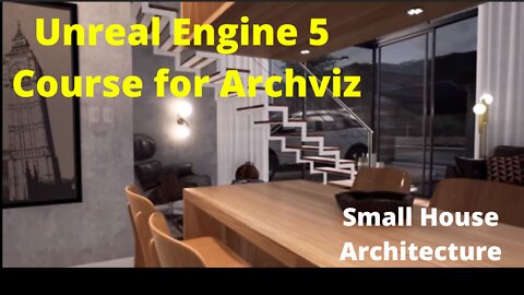 Unreal Engine 5 Course for Archviz.Small House Architecture.