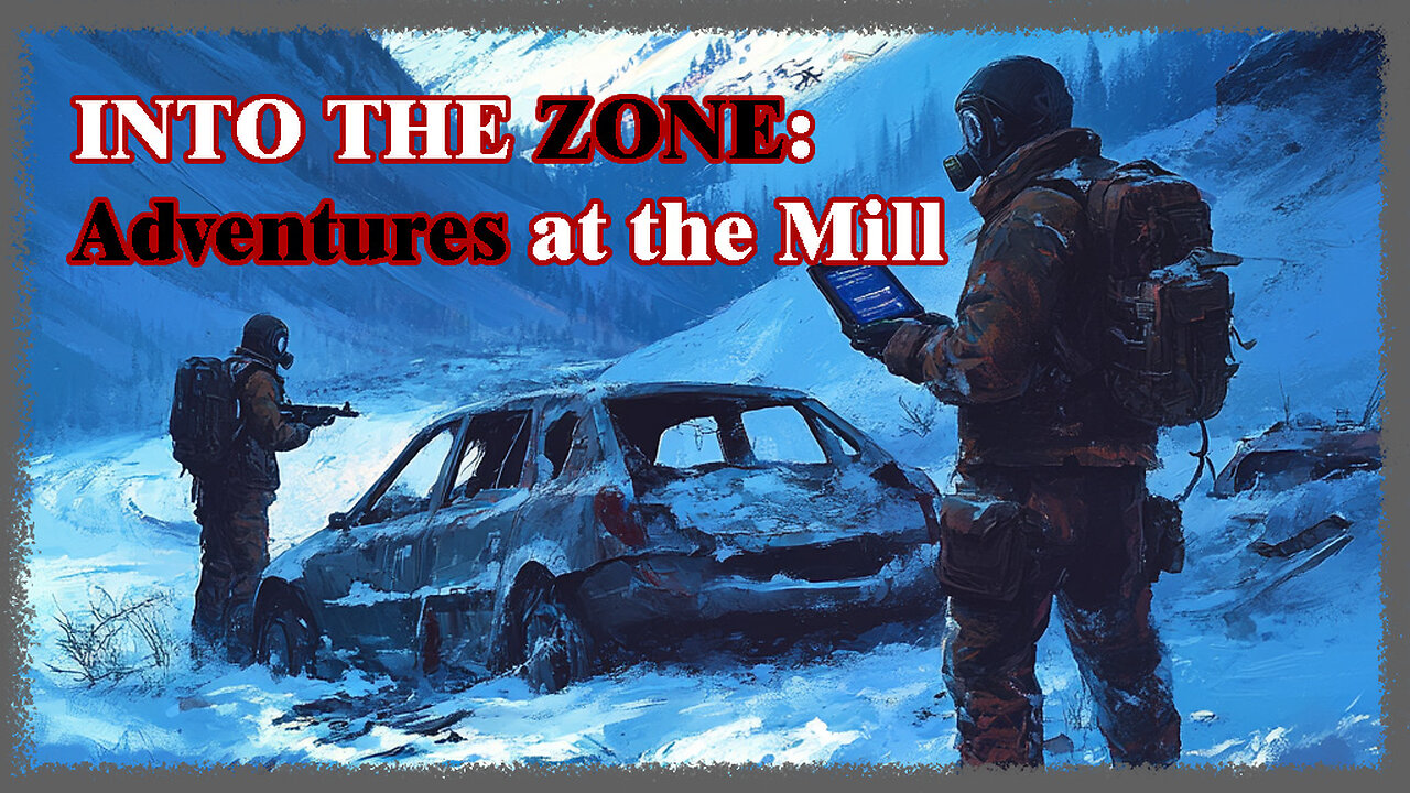 Into the Zone: Adventures at the Mill