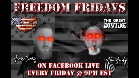 PART ONE Freedom Friday LIVE 8/26/2022 with Alan & James