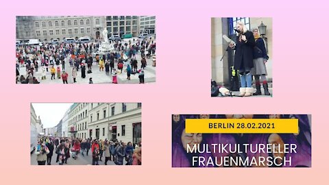 Live aus Berlin 28.2.2021 - Multikultureller Frauenmarsch