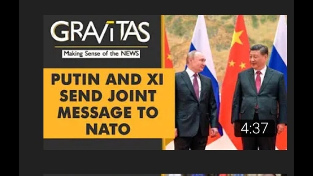 Gravits l Ukraine, Russia Crisis:Putin,Xi send joint message to NATO