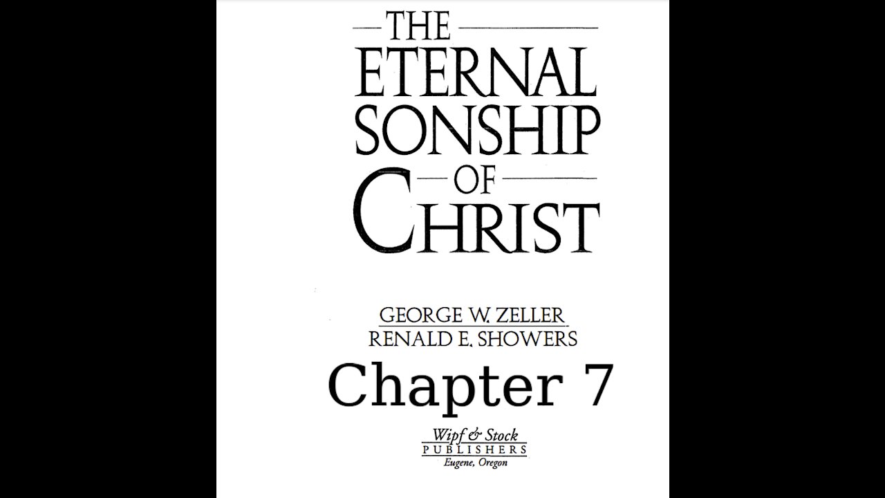 The Eternal Sonship of Christ Chapter 7