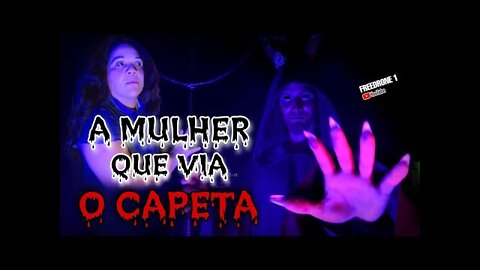 ANTIGA LENDA DA MULHER QUE VIA O CAPETA