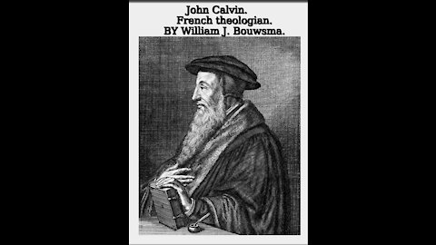 John Calvin French Theologian by William J Bouwsma