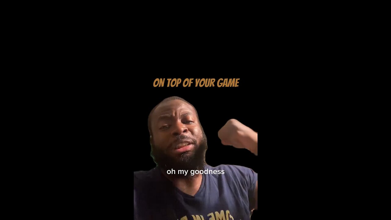 On Top Of Your Game #dayodman #motivation #headsup #keepgoing #eeyayyahh