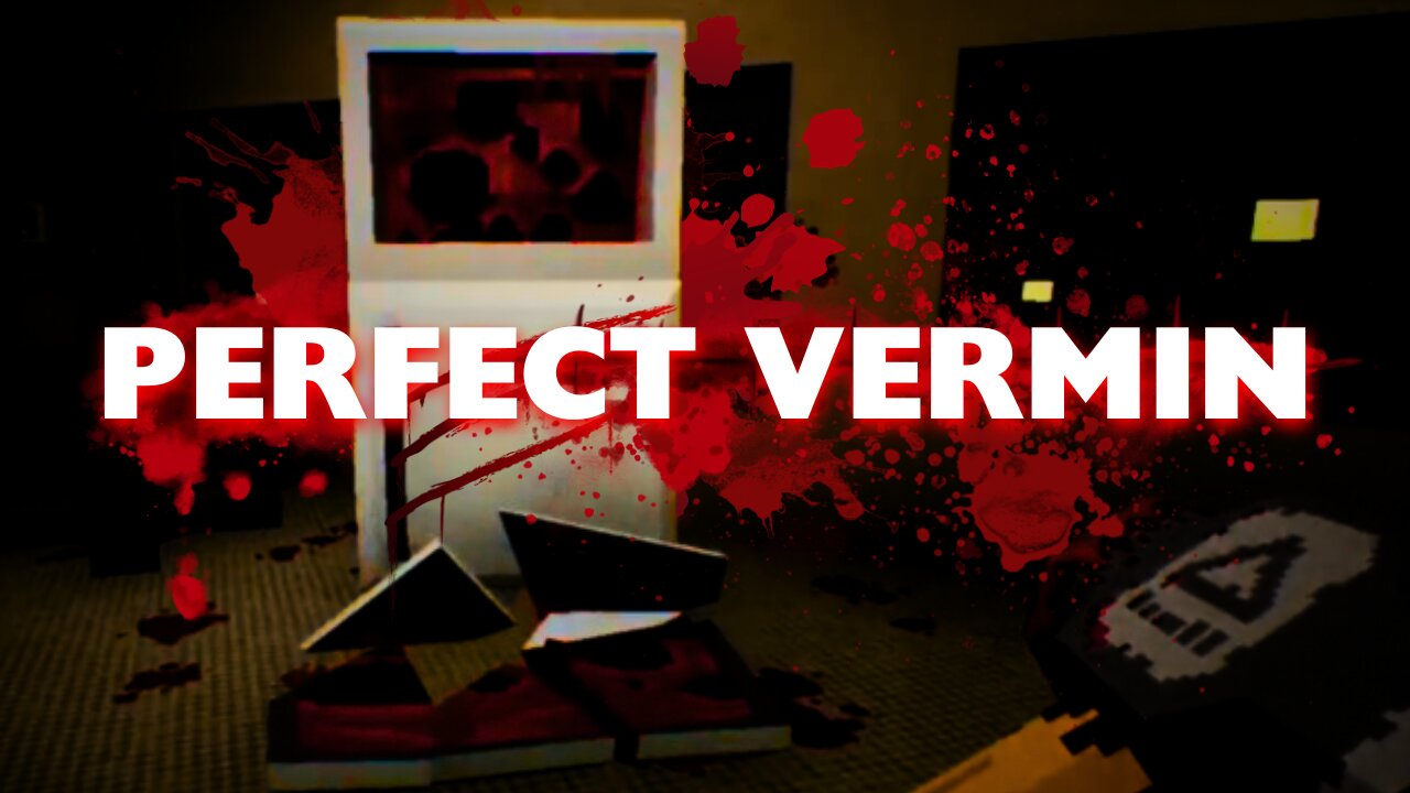 LETS' GET BLOODY!!| Perfect Vermin