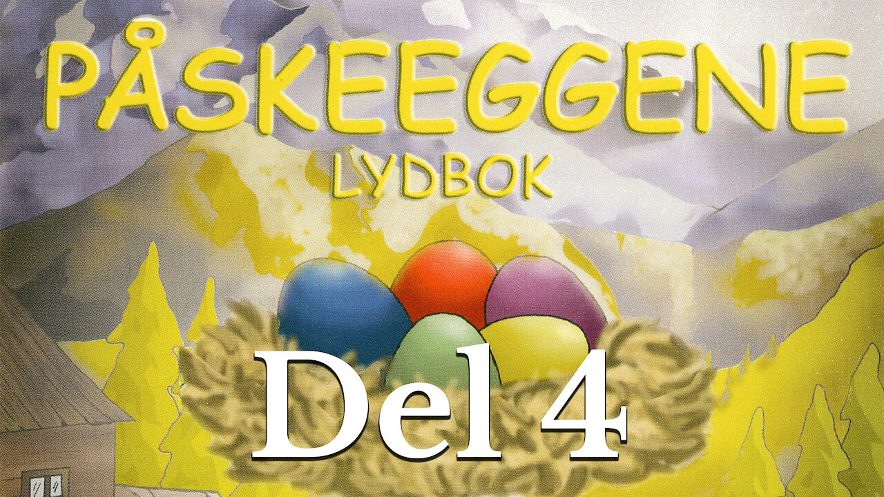 Påskeeggene - Del 4