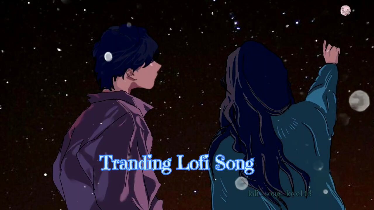 Tranding Lofi Song feel The vibe (Reverb+Slove) new song 2024