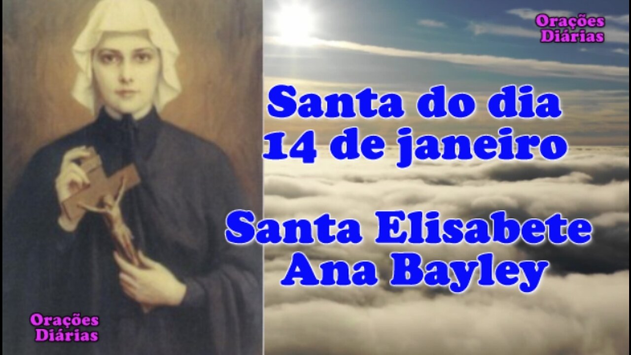 Santa do dia 14 de Janeiro, Santa Elisabete Ana Bayley