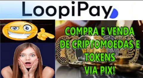 COMPRAR e VENDER CRIPTOMOEDAS Rápido e Fácil com PIX sem taxa e sem CORRETORA l LOOPIPAY