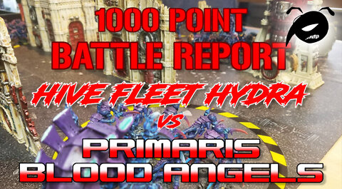 40K Battle Report: 1000pt Tyranids vs Primaris Blood Angels