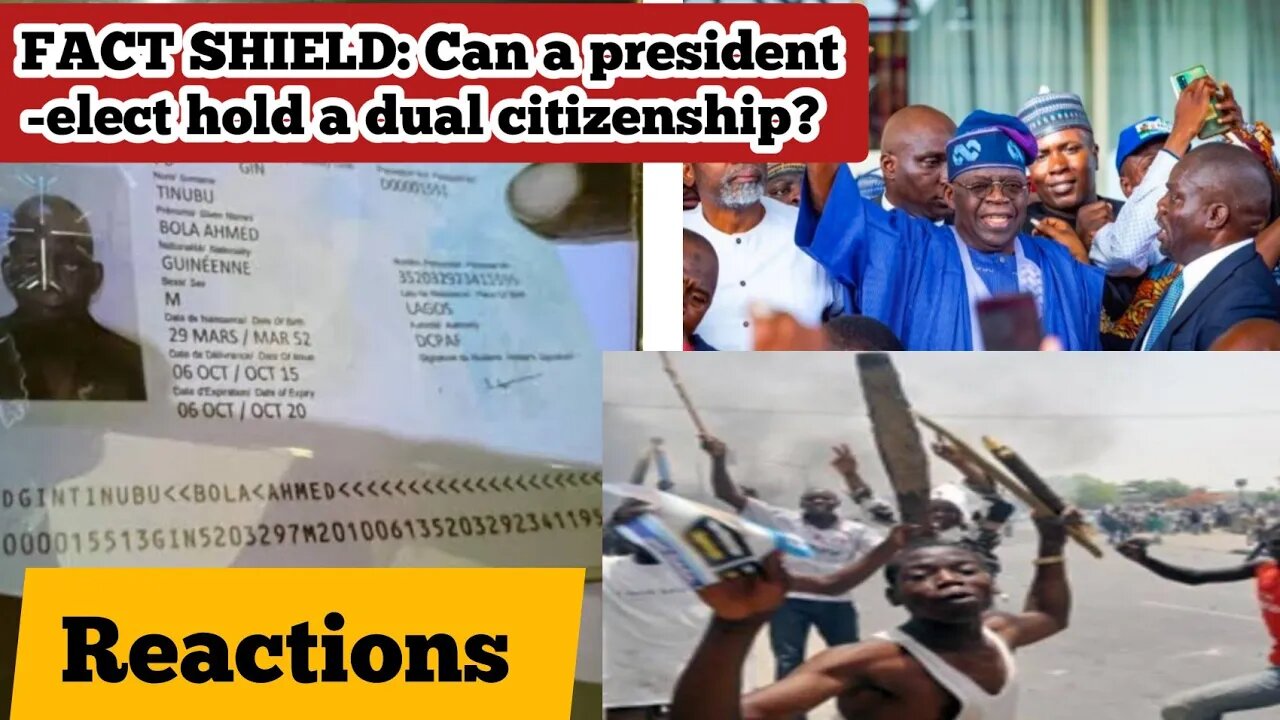 Northerners Reactions FACT SHIELD: Can a president-elect hold a dual citizenship?
